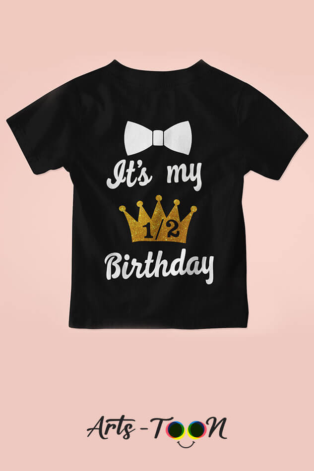Its My 1/2 Birthday – Personalized Birthday Tees for Kids, Toddlers & Babies